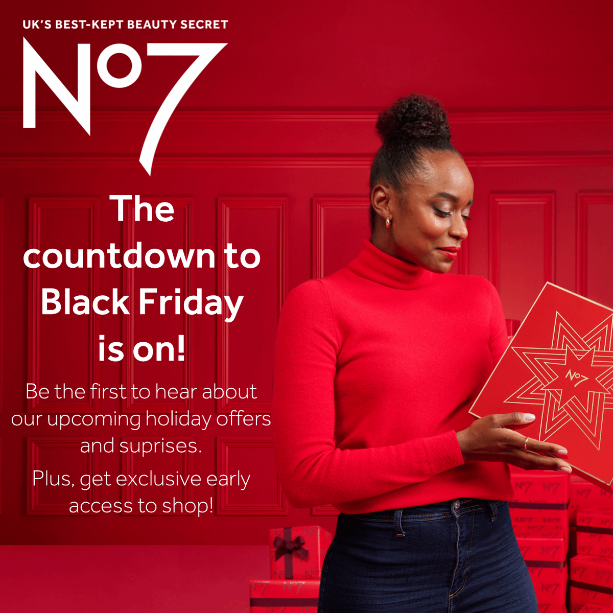 The countdown to Black Friday is on! Be the first to hear about our upcoming holiday beauty offers and surprises. Plus, get exclusive early access to shop!